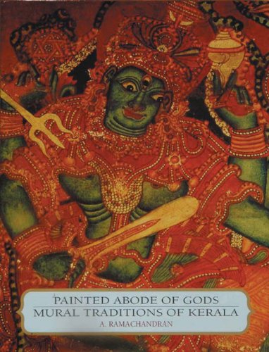 Painted Abode Of Gods Mural Traditions of Kerala,Used