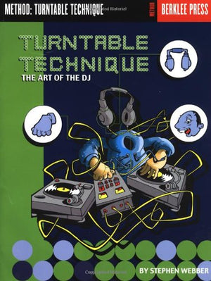 Turntable Technique: The Art Of The Dj