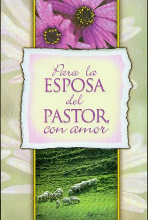 Para La Esposa Del Pastor, Con Amor (Spanish Edition),New