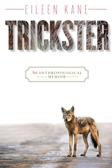 Trickster: An Anthropological Memoir,Used