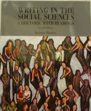Writing in the Social Sciences: A Rhetoric with Readings,Used