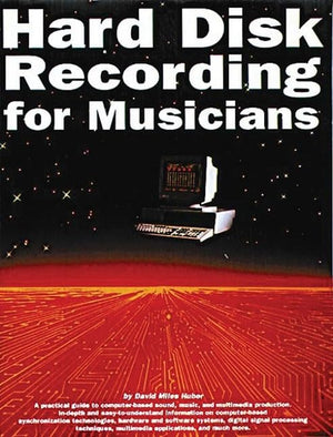 Hard Disk Recording For Musicians,New