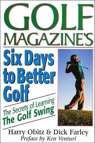 Six Days to Better Golf: The Secret of Learning the Golf Swing,Used