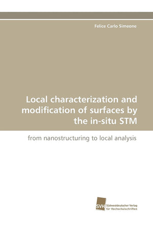 Local characterization and modification of surfaces by the insitu STM: from nanostructuring to local analysis,Used