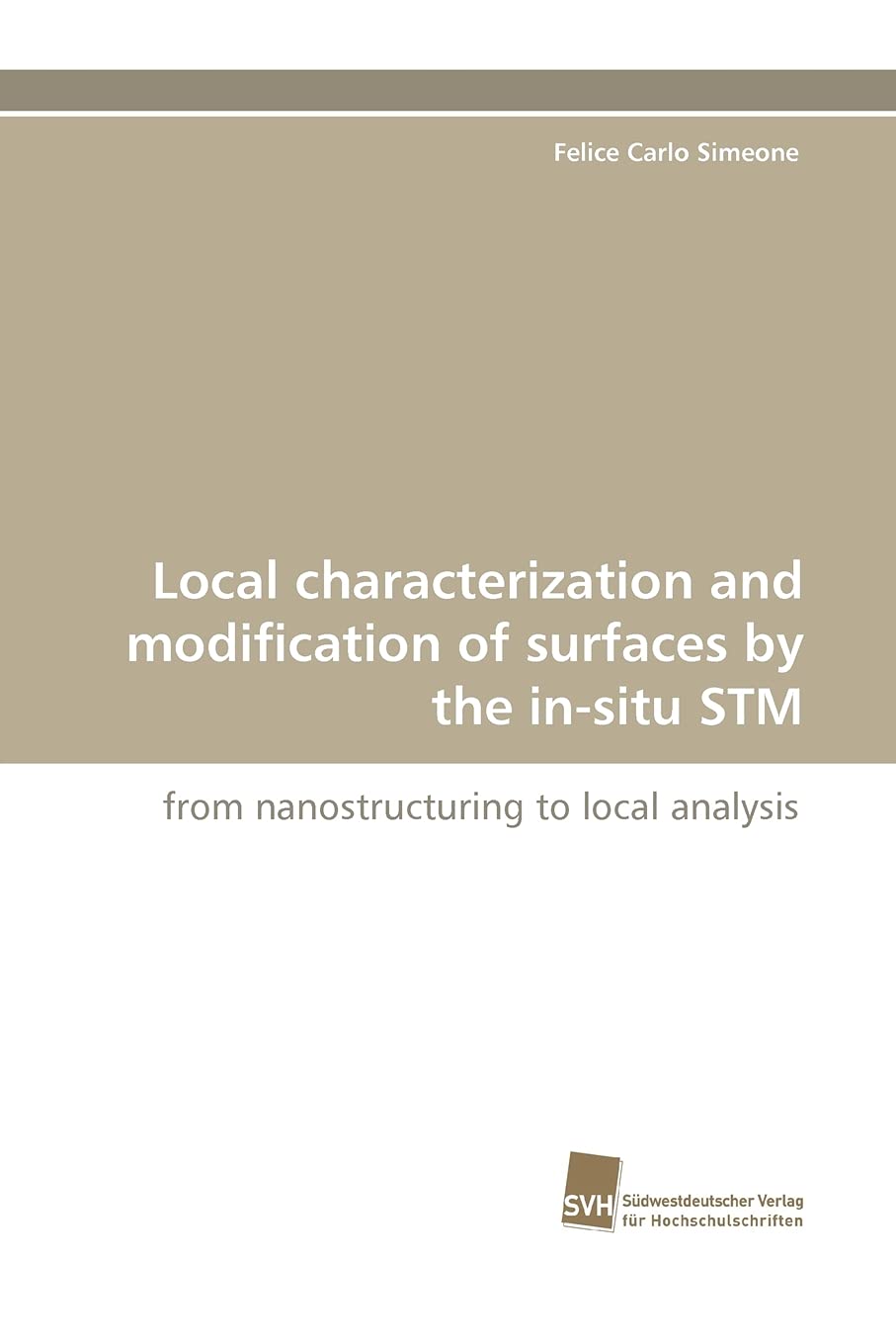 Local characterization and modification of surfaces by the insitu STM: from nanostructuring to local analysis,Used