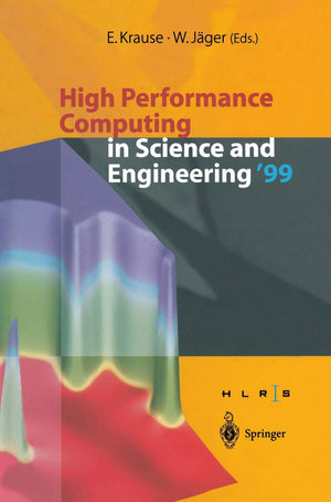 High Performance Computing in Science and Engineering 99: Transactions of the High Performance Computing Center Stuttgart (HLRS),New
