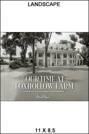 Our Time at Foxhollow Farm: A Hudson Valley Family Remembered (Excelsior Editions),Used