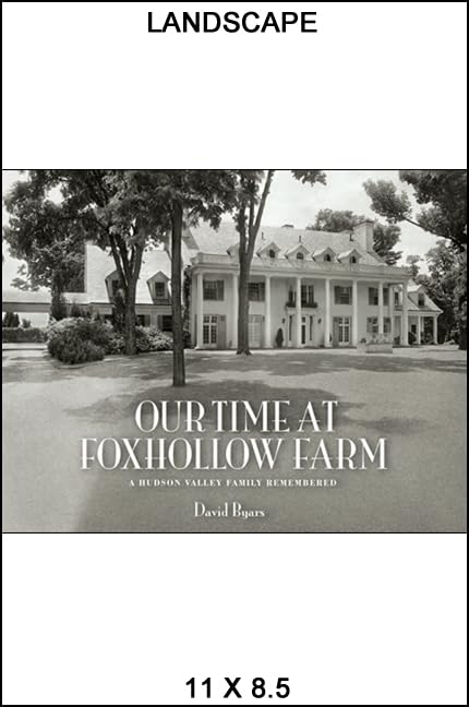 Our Time at Foxhollow Farm: A Hudson Valley Family Remembered (Excelsior Editions),Used