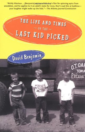 The Life and Times of the Last Kid Picked,Used