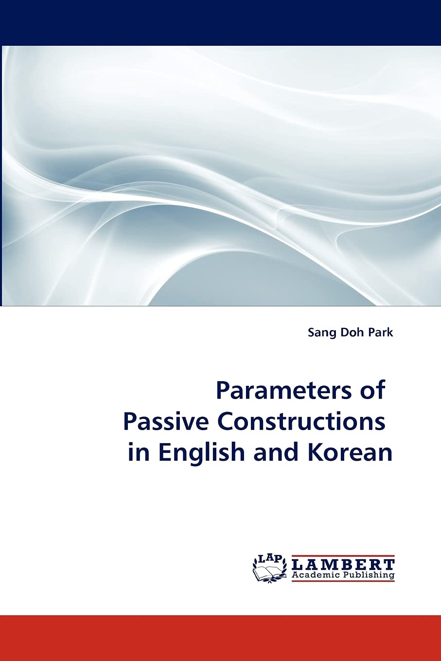 Parameters of Passive Constructions in English and Korean,Used