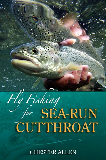 Fly Fishing For Searun Cutthroat