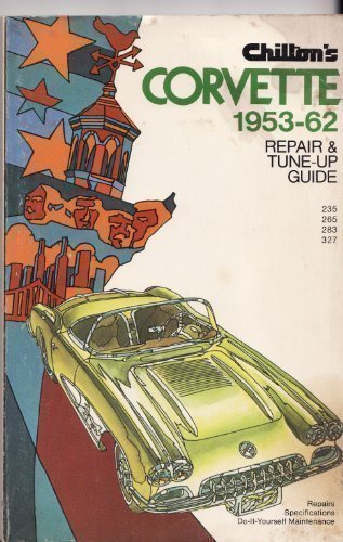 Chilton's Repair and Tune Up Guide Corvette, 19531962,New
