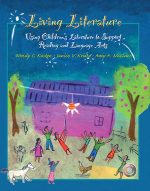 Living Literature: Using Children's Literature to Support Reading and Language Arts,Used