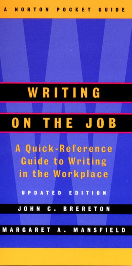 Writing on the Job: A Norton Pocket Guide (Updated Edition) (Norton Pocket Guides),Used