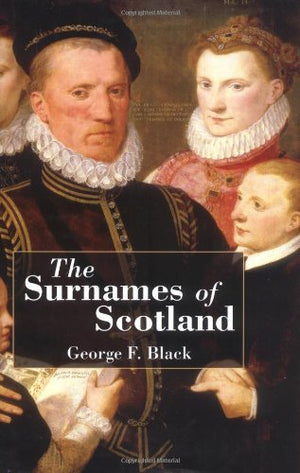 The Surnames of Scotland: Their Origin, Meaning and History,Used