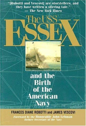 The USS Essex and the Birth of the American Navy,Used