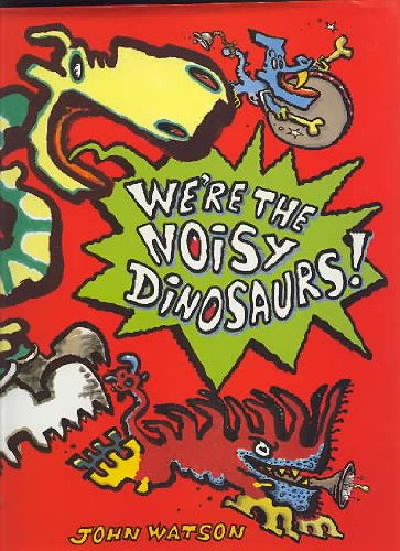 We're the Noisy Dinosaurs! (Crash, Bang, Wallop),Used