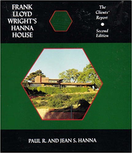 Frank Lloyd Wright'S Hanna House, Second Edition: The Clients' Report