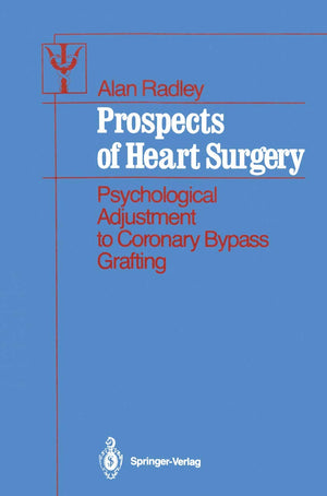 Prospects of Heart Surgery: Psychological Adjustment to Coronary Bypass Grafting (Contributions to Psychology and Medicine),Used