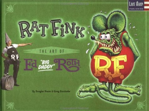 RAT FINK: ART OF ED 'BIG DADDY',Used