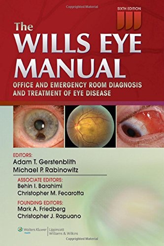 The Wills Eye Manual: Office and Emergency Room Diagnosis and Treatment of Eye Disease,New