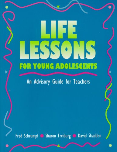 Life Lessons for Young Adolescents: An Advisory Guide for Teachers,New