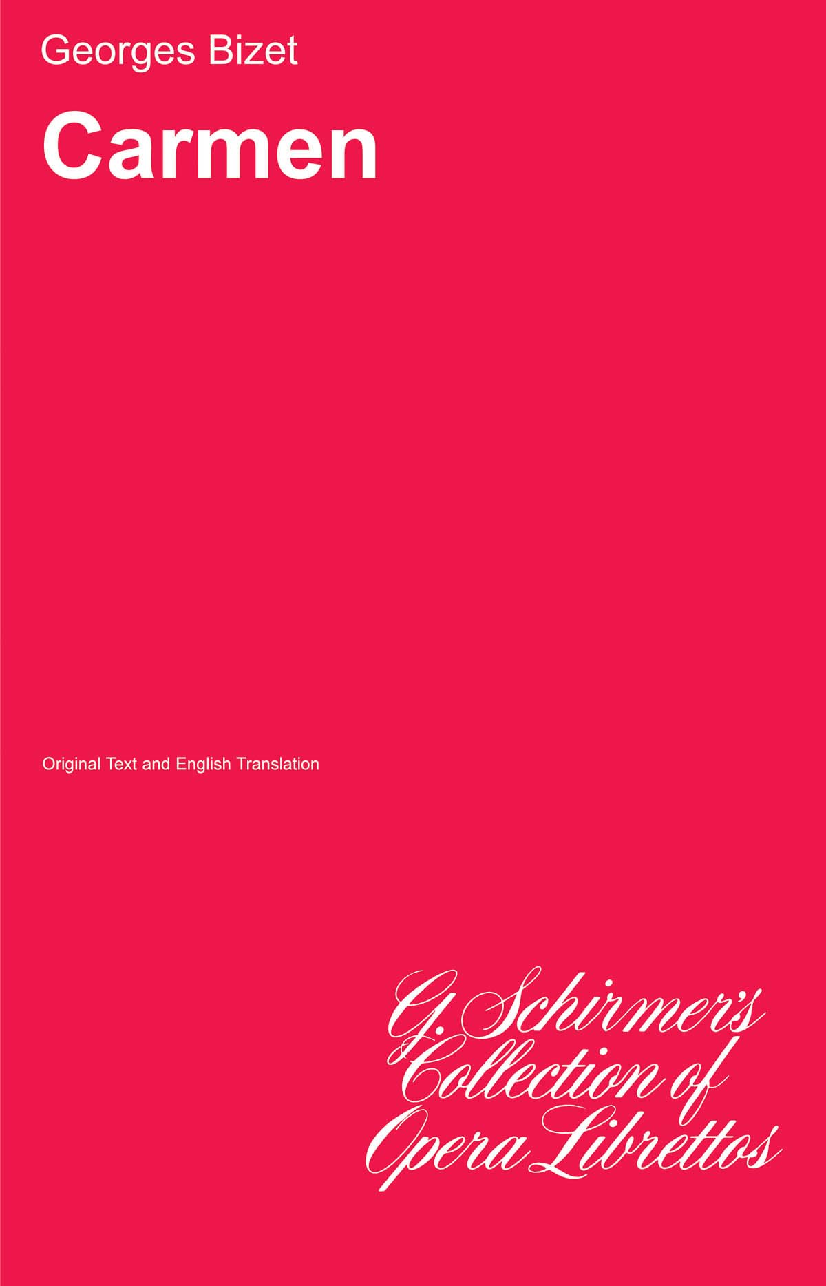 Carmen (Schirmer'S Collection Of Opera Librettos),New