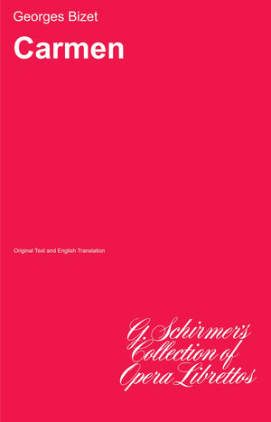 Carmen (Schirmer'S Collection Of Opera Librettos),New