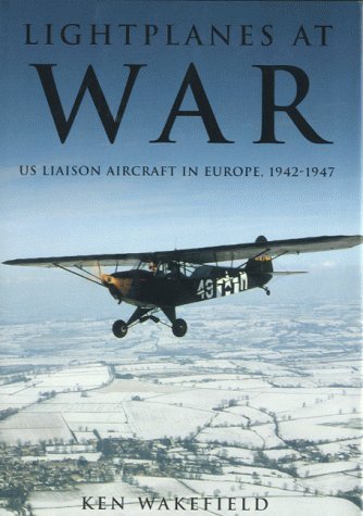 Lightplanes At War: Us Liaison Aircraft In Europe, 19421947