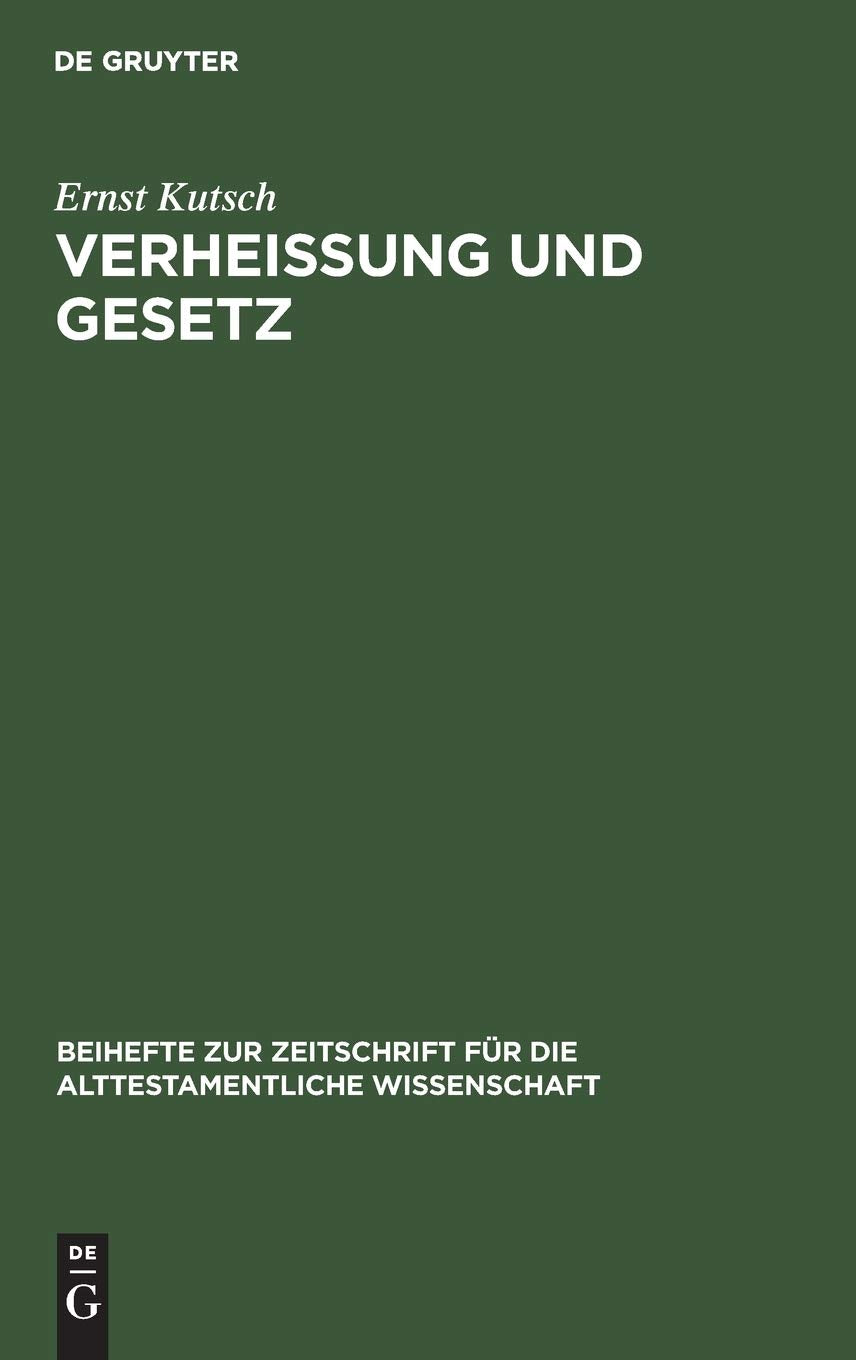 Verheiung und Gesetz: Untersuchungen zum sogenannten Bund im Alten Testament (Beihefte zur Zeitschrift fr die alttestamentliche ,Used