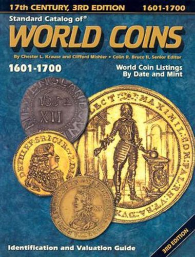 Standard Catalog of World Coins: 17th Century  16011700 (STANDARD CATALOG OF WORLD COINS 17TH CENTURY EDITION 16011700),Used