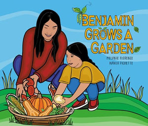 Benjamin Grows A Garden (Volume 2) (Benjamin Outdoors, 2)