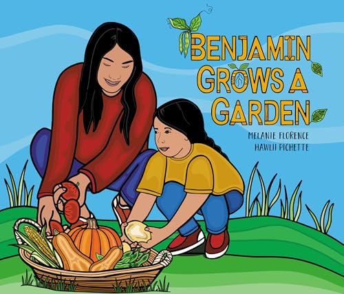 Benjamin Grows A Garden (Volume 2) (Benjamin Outdoors, 2)