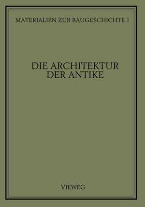 Die Architektur der Antike (Materialien zur Baugeschichte, 1) (German Edition),Used