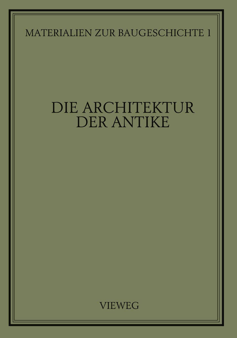 Die Architektur der Antike (Materialien zur Baugeschichte, 1) (German Edition),Used