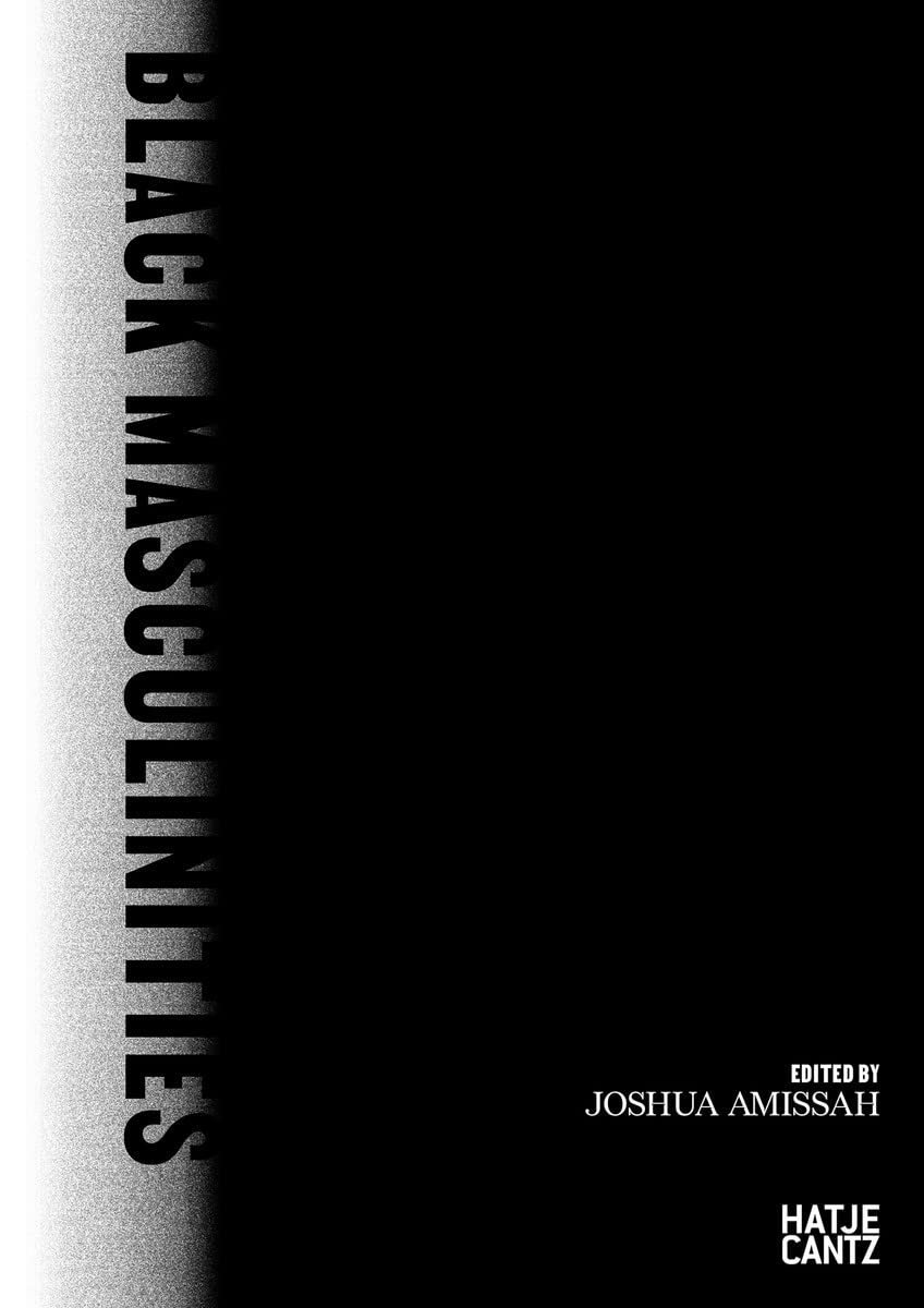 Black Masculinities: Creating Emotive Utopias Through Photography,Used