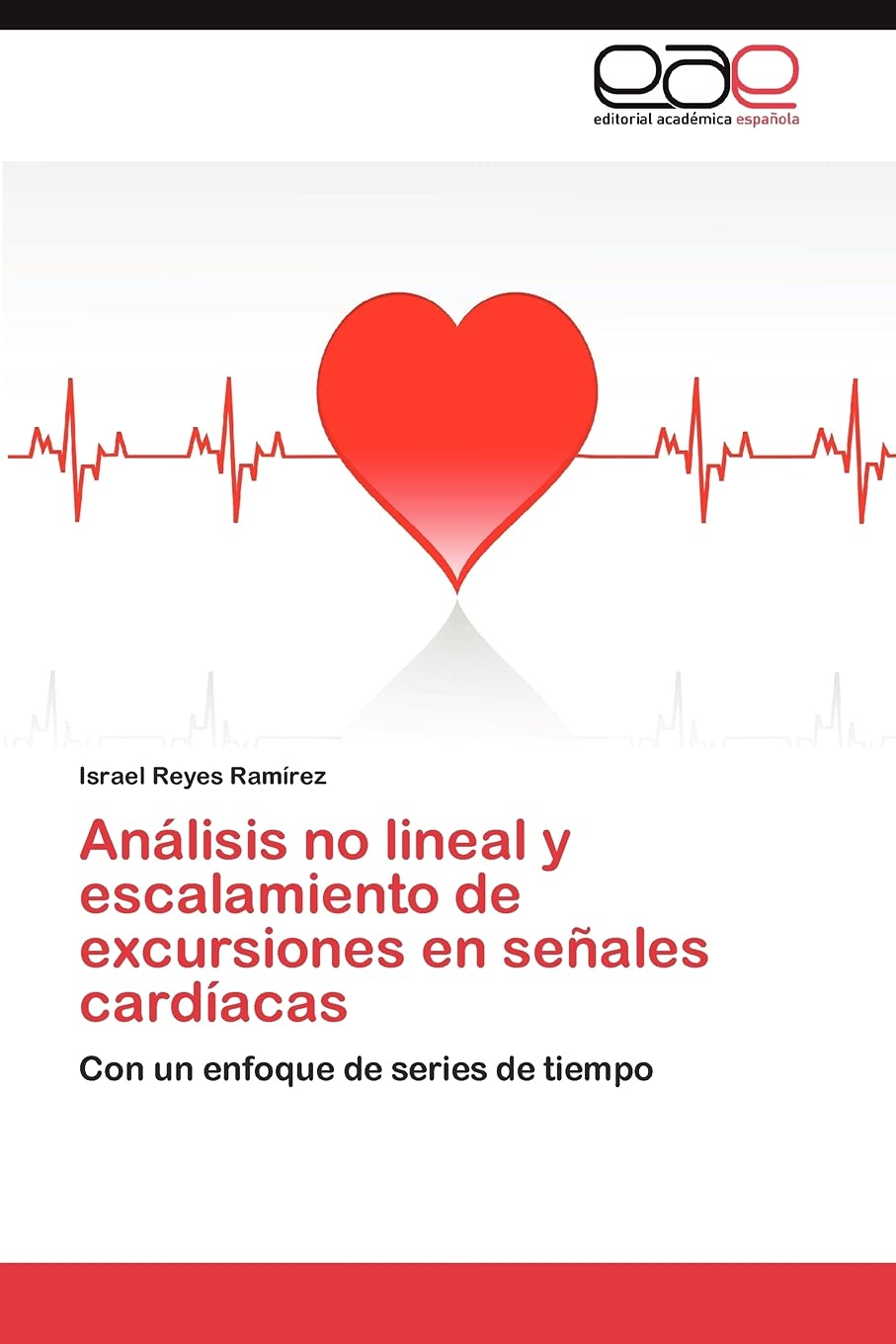 Anlisis no lineal y escalamiento de excursiones en seales cardacas: Con un enfoque de series de tiempo (Spanish Edition),Used