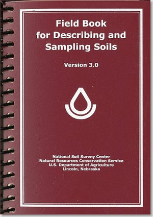 Field Book For Describing And Sampling Soils, Version 3.0,New