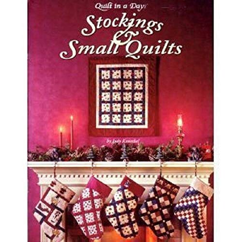 Stockings and Small Quilts, Quilt in a Day,New