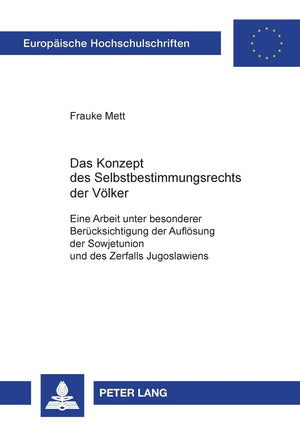 Das Konzept des Selbstbestimmungsrechts der Vlker: Eine Arbeit unter besonderer Bercksichtigung der Auflsung der Sowjetunion und,Used