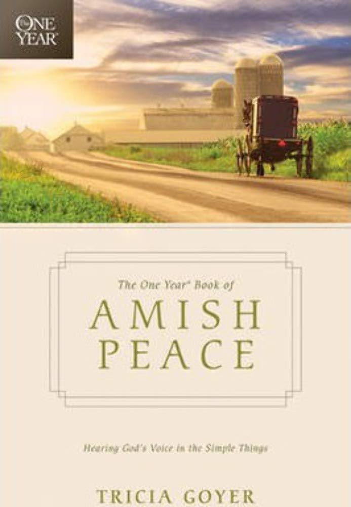 The One Year Book of Amish Peace: Hearing God's Voice in the Simple Things,Used