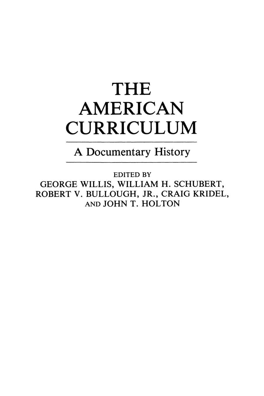 The American Curriculum: A Documentary History (Documentary Reference Collections),Used