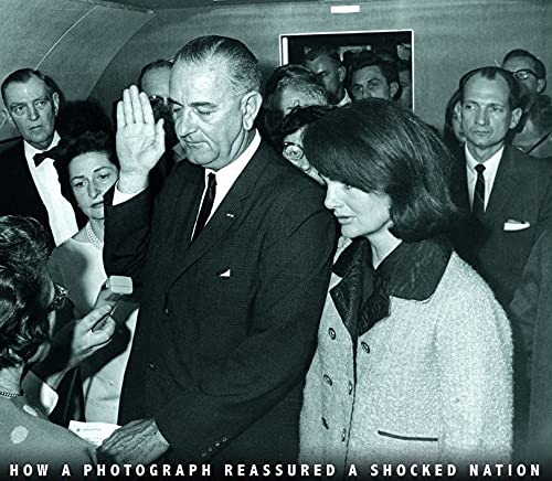 Assassination And Its Aftermath: How A Photograph Reassured A Shocked Nation (Captured History),New