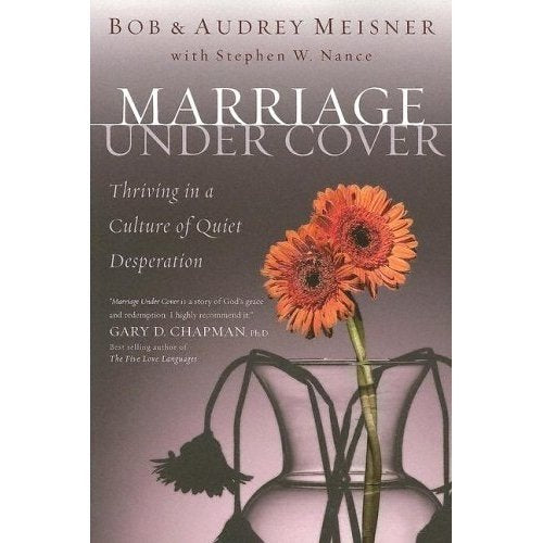Marriage Undercover: Thriving in a Culture of Quiet Desperation,Used
