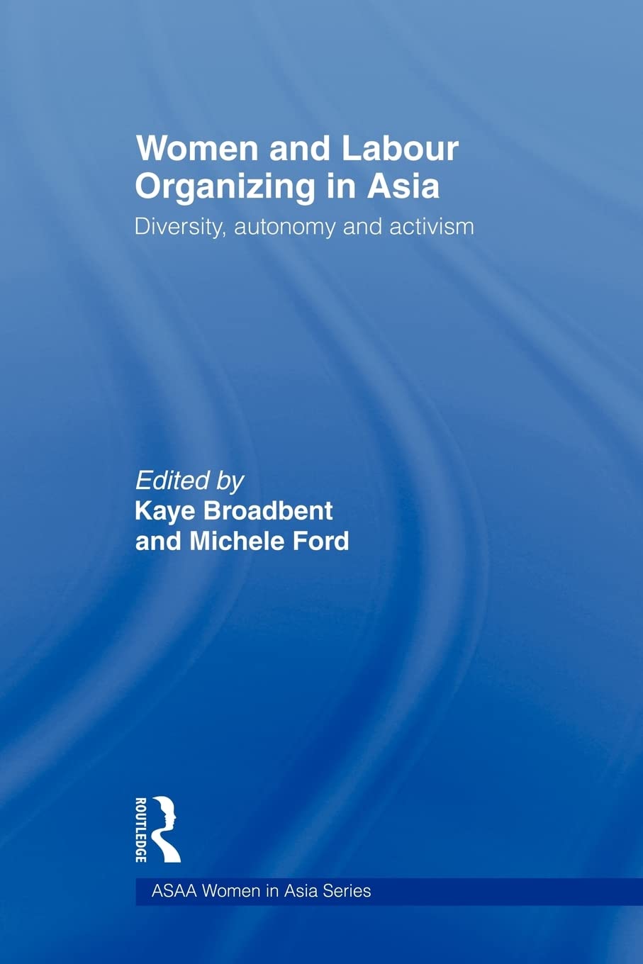 Women and Labour Organizing in Asia (ASAA Women in Asia Series),Used
