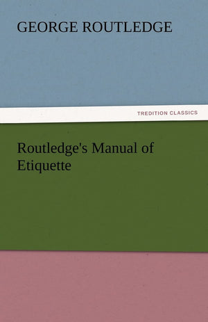 Routledge's Manual of Etiquette,Used