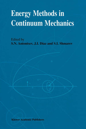 Energy Methods in Continuum Mechanics: Proceedings of the Workshop on Energy Methods for Free Boundary Problems in Continuum Mec,Used