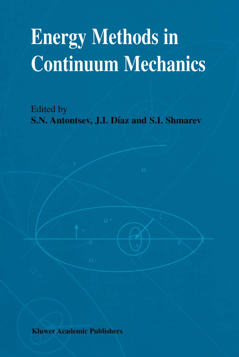 Energy Methods in Continuum Mechanics: Proceedings of the Workshop on Energy Methods for Free Boundary Problems in Continuum Mec,Used