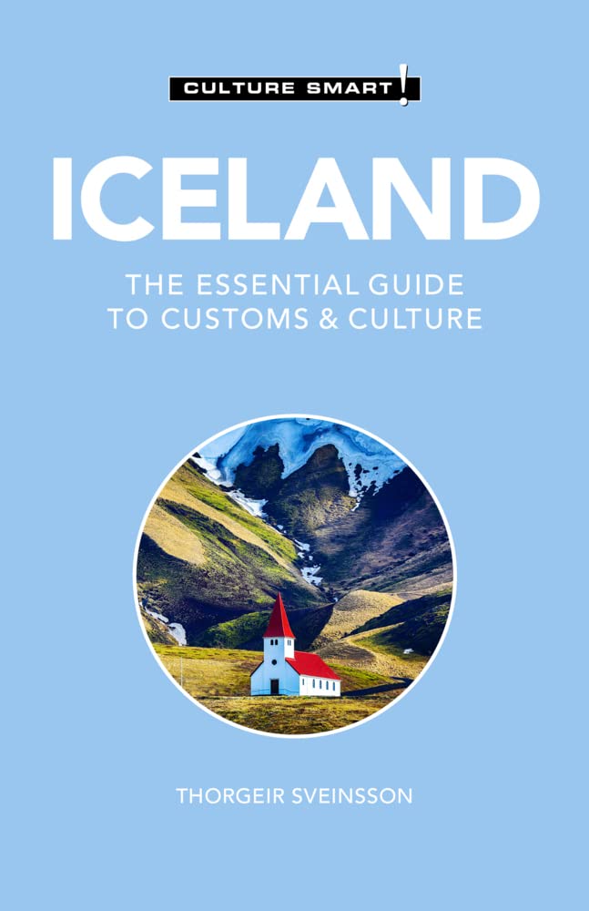 Iceland  Culture Smart!: The Essential Guide to Customs & Culture,New