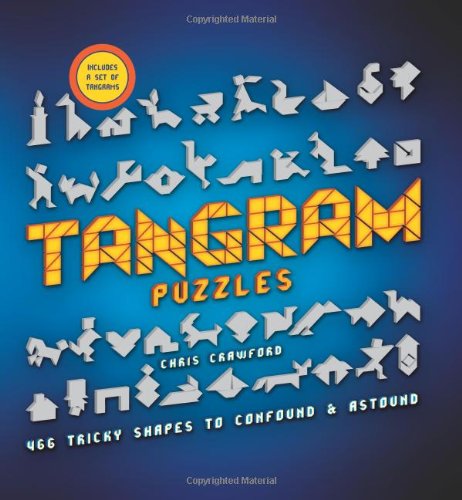 Tangram Puzzles: 466 Tricky Shapes to Confound & Astound,Used